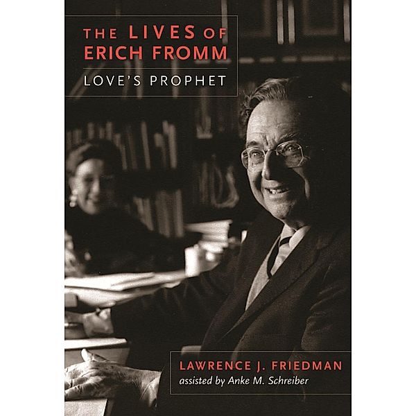 The Lives of Erich Fromm, Lawrence Friedman