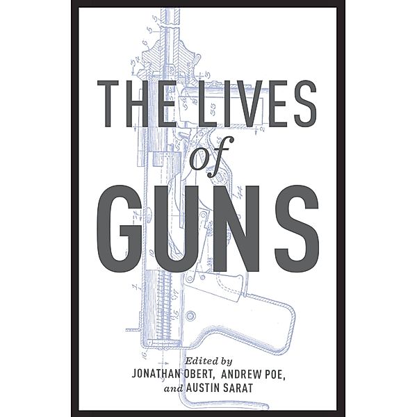 The Lives of Guns