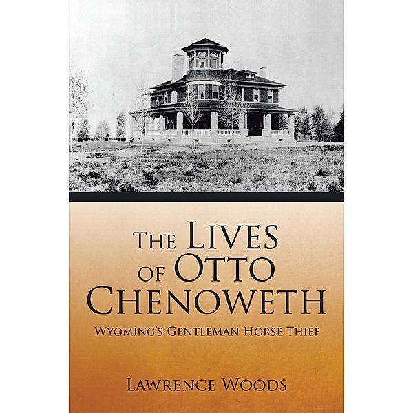 The Lives of Otto Chenoweth, Lawrence Woods
