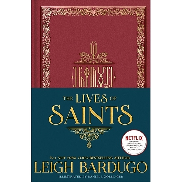 The Lives of Saints: As seen in the Netflix original series, Shadow and Bone, Leigh Bardugo