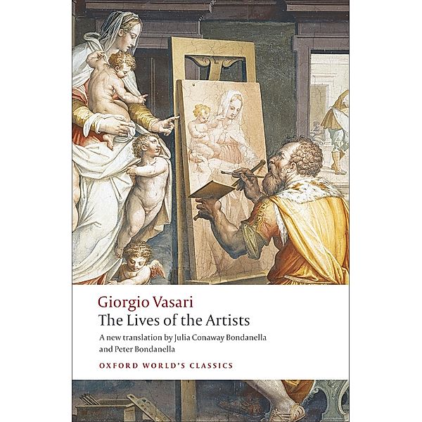 The Lives of the Artists / Oxford World's Classics, Giorgio Vasari