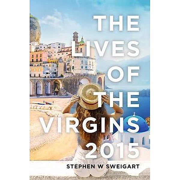 The Lives of the Virgins 2015 / BookTrail Publishing, Stephen Sweigart
