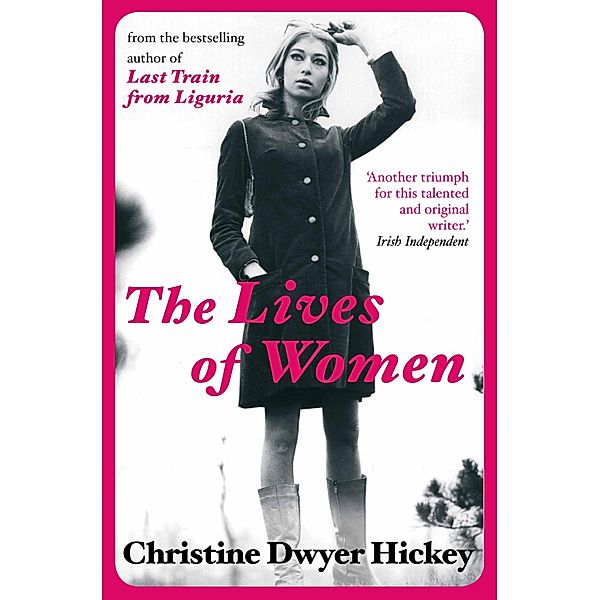 The Lives of Women, Christine Dwyer Hickey