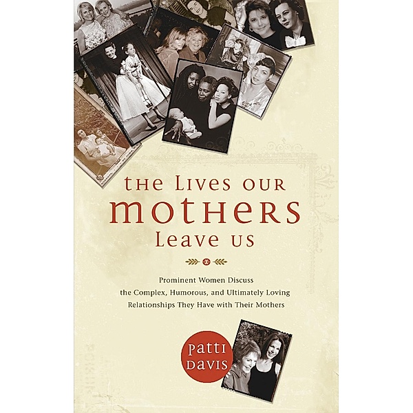 The Lives Our Mothers Leave Us, Patti Davis