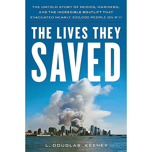 The Lives They Saved, L. Douglas Keeney