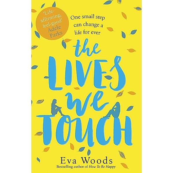 The Lives We Touch, Eva Woods