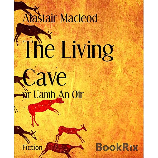 The Living Cave, Alastair Macleod
