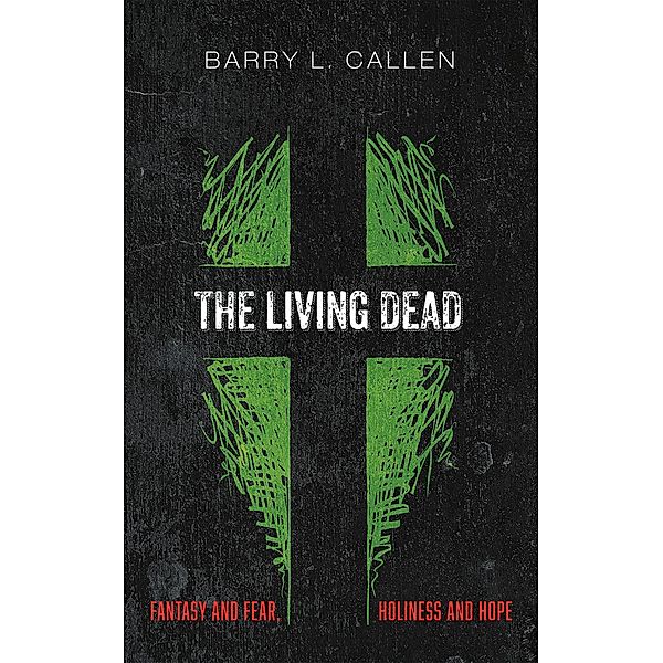 The Living Dead, Barry L. Callen