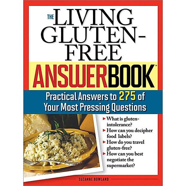 The Living Gluten-Free Answer Book / Answer Book, Suzanne Bowland