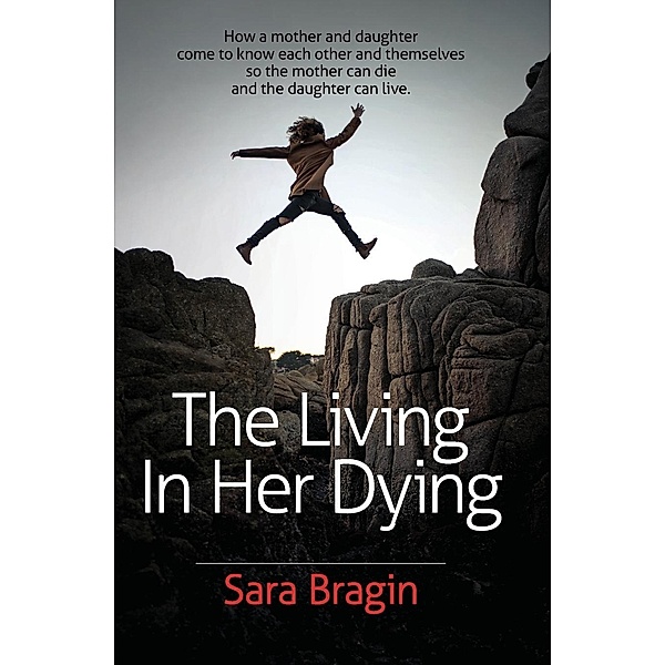 The Living In Her Dying, Sara Bragin
