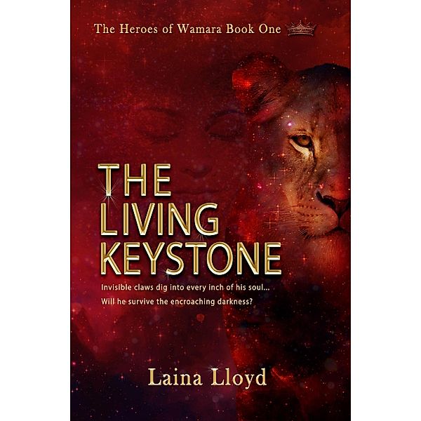 The Living Keystone (The Heroes of Wamara, #1) / The Heroes of Wamara, Laina Lloyd