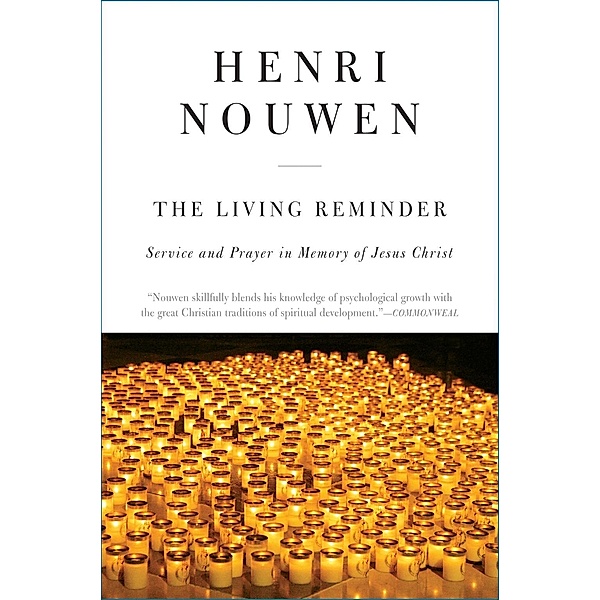 The Living Reminder, Henri J. M. Nouwen