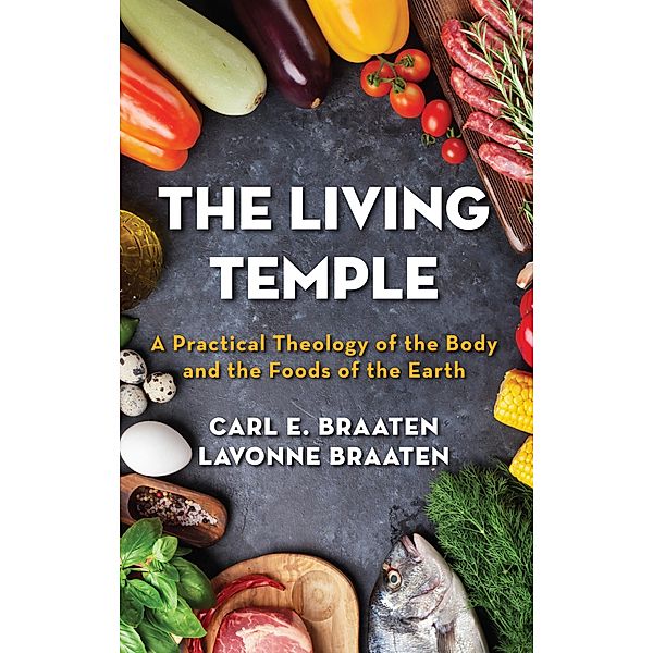 The Living Temple, Carl E. Braaten, Lavonne Braaten
