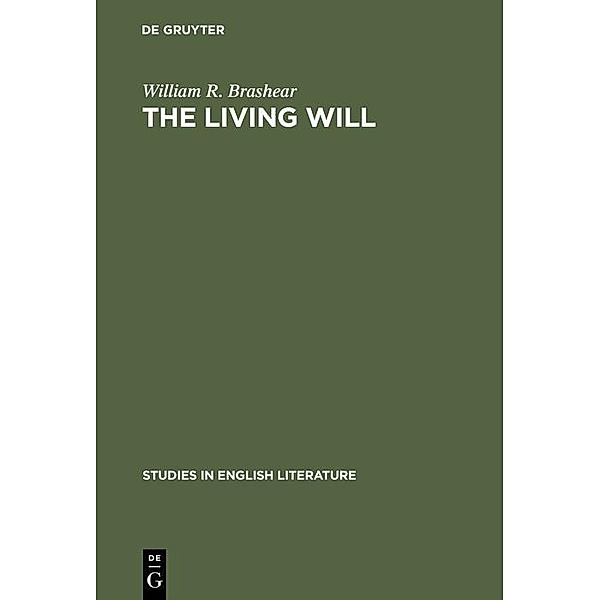 The living will / Studies in English Literature Bd.52, William R. Brashear