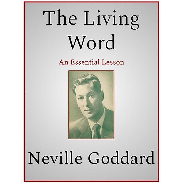 The Living Word, Neville Goddard