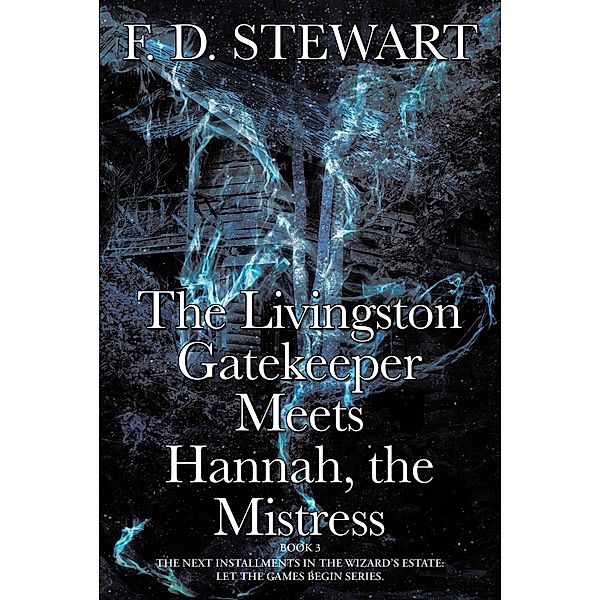 The Livingston Gatekeeper Meets Hannah, the Mistress, F. D. Stewart
