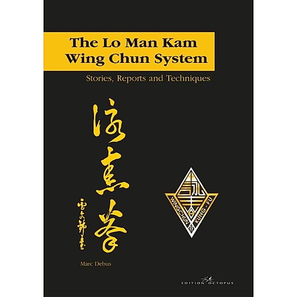 The Lo Man Kam Wing Chun System, Marc Debus