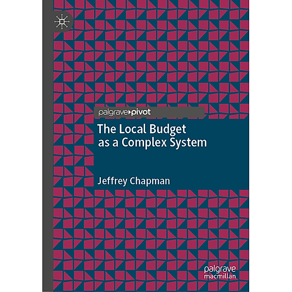 The Local Budget as a Complex System, Jeffrey Chapman