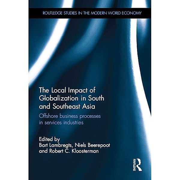 The Local Impact of Globalization in South and Southeast Asia / Routledge Studies in the Modern World Economy