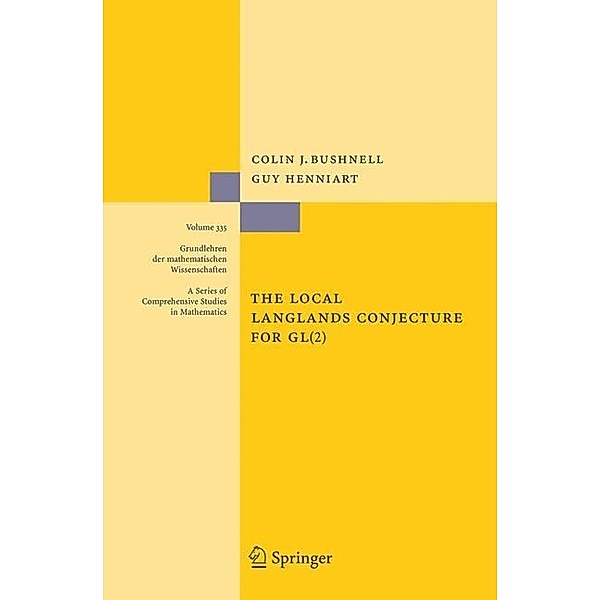 The Local Langlands Conjecture for GL(2), Colin J. Bushnell, Guy Henniart