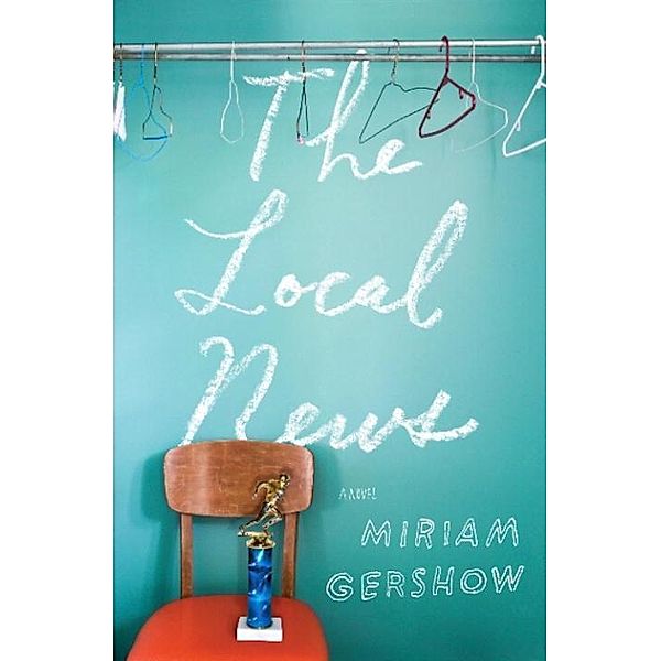 The Local News, Miriam Gershow