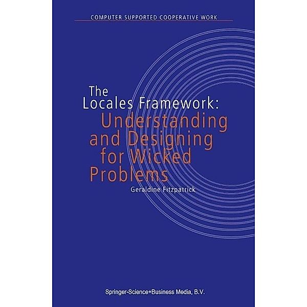 The Locales Framework / Computer Supported Cooperative Work Bd.1, G. Fitzpatrick