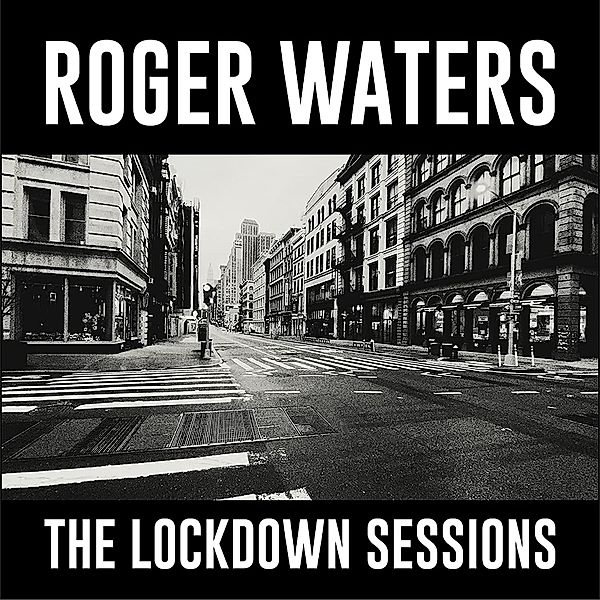 The Lockdown Sessions, Roger Waters