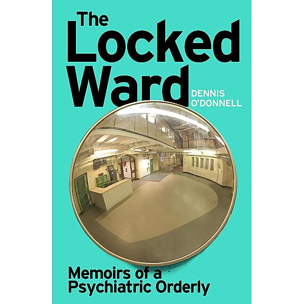 The Locked Ward, Dennis O'Donnell