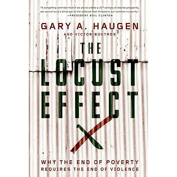 The Locust Effect, Gary A. Haugen, Victor Boutros