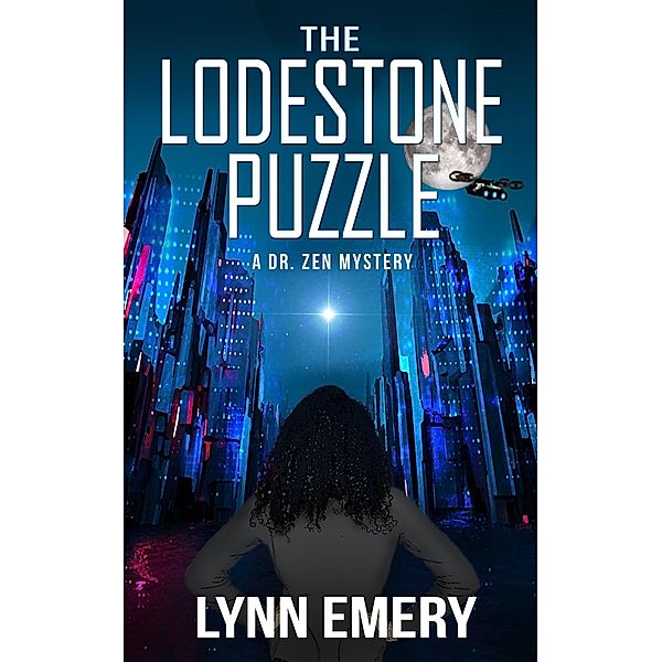 The Lodestone Puzzle (Dr. Zen Mystery, #1) / Dr. Zen Mystery, Lynn Emery