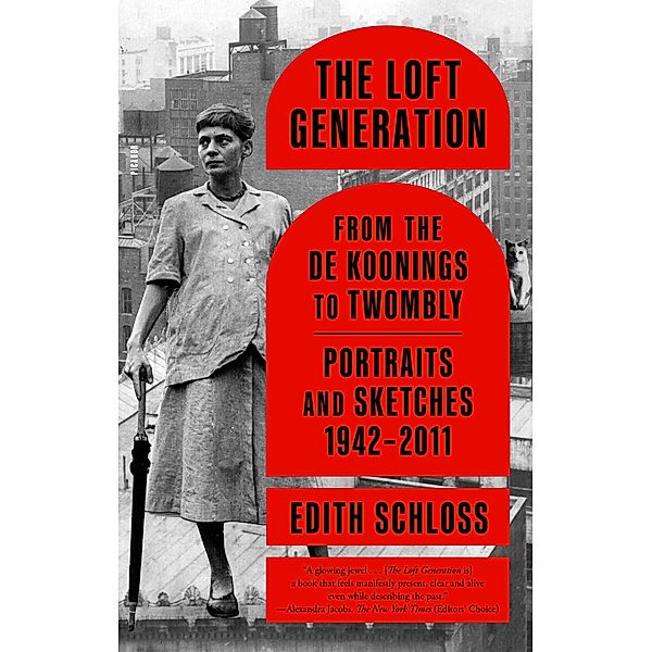 The Loft Generation, Edith Schloss