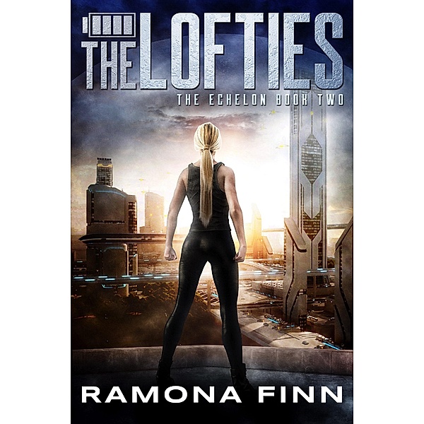 The Lofties (The Echelon, #2) / The Echelon, Ramona Finn