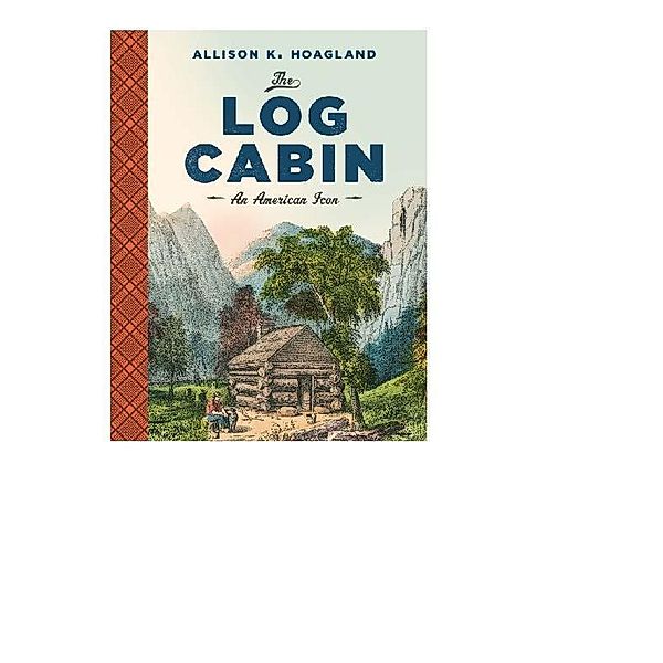 The Log Cabin, Alison K. Hoagland