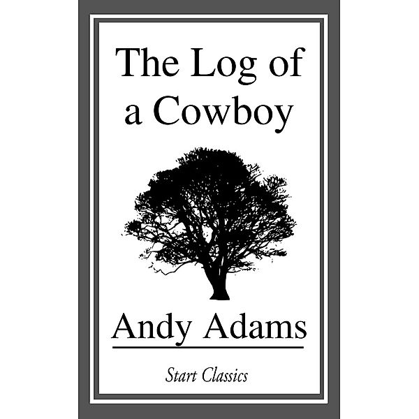 The Log of a Cowboy, Andy Adams