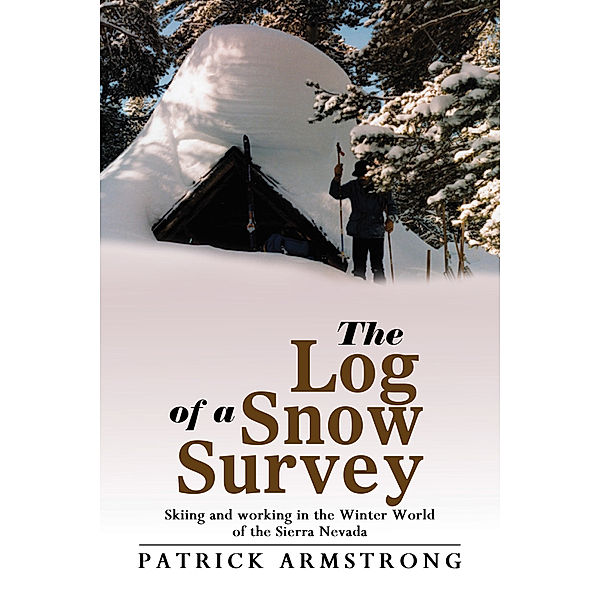The Log of a Snow Survey, Patrick Armstrong