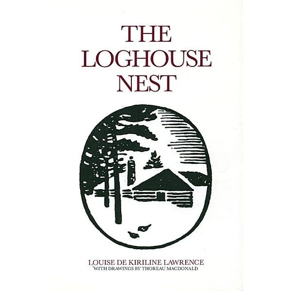 The Loghouse Nest, Louise De Kiriline Lawrence