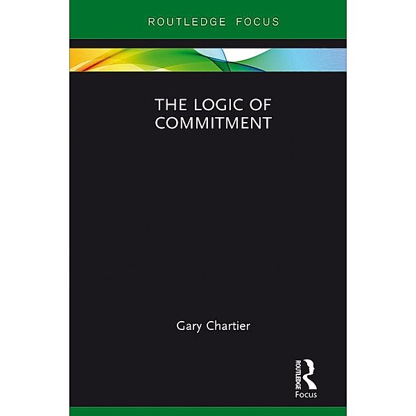 The Logic of Commitment, Gary Chartier