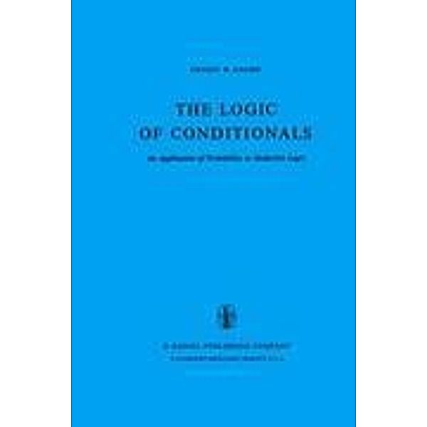 The Logic of Conditionals, E. W. Adams