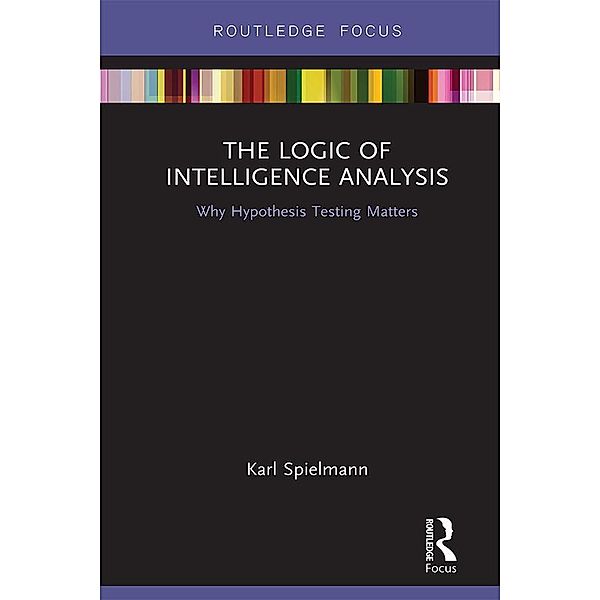 The Logic of Intelligence Analysis, Karl Spielmann