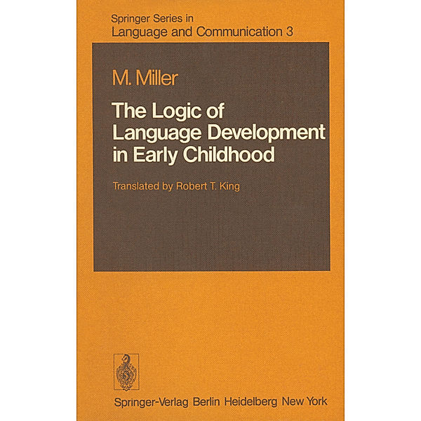 The Logic of Language Development in Early Childhood, M. Miller