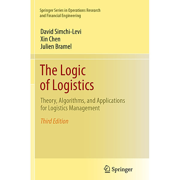 The Logic of Logistics, David Simchi-Levi, Xin Chen, Julien Bramel