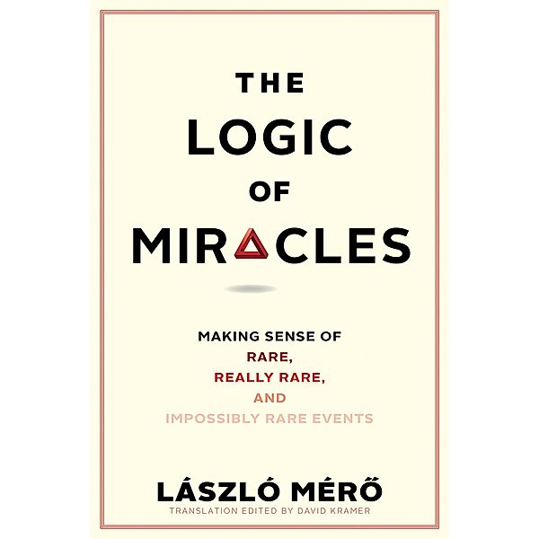 The Logic of Miracles, Laszlo Mero