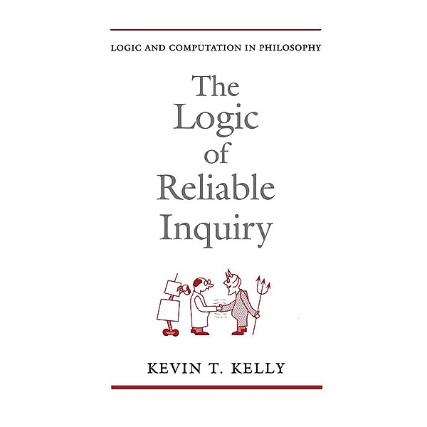 The Logic of Reliable Inquiry, Kevin T. Kelly
