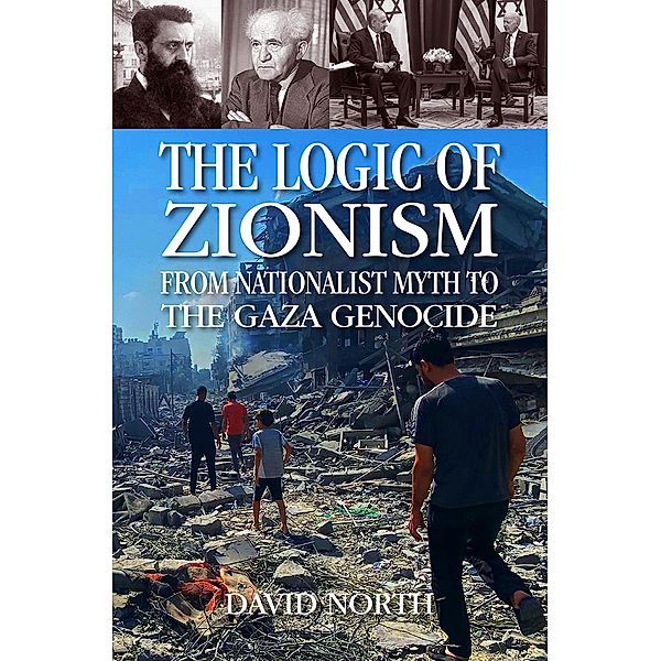 The Logic of Zionism, David North