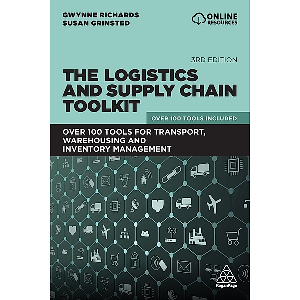 The Logistics and Supply Chain Toolkit, Gwynne Richards, Susan Grinsted