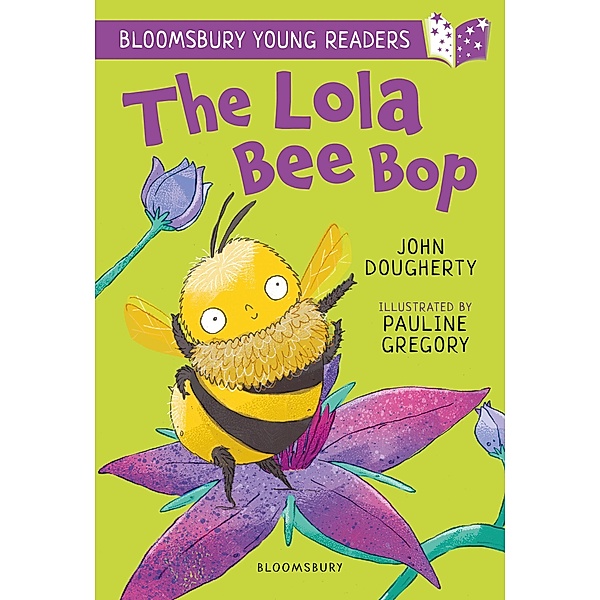 The Lola Bee Bop: A Bloomsbury Young Reader / Bloomsbury Education, John Dougherty