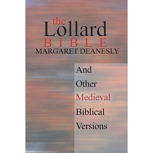 The Lollard Bible, Margaret Deanesly
