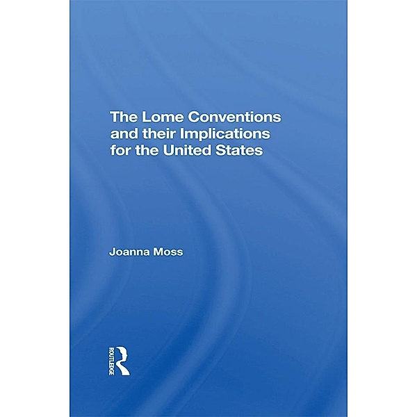 The Lome Conventions And Their Implications For The United States, Joanna Moss