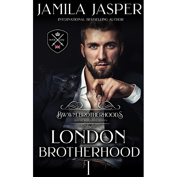 The London Brotherhood I (BWWM Romance Brotherhoods, #1) / BWWM Romance Brotherhoods, Jamila Jasper