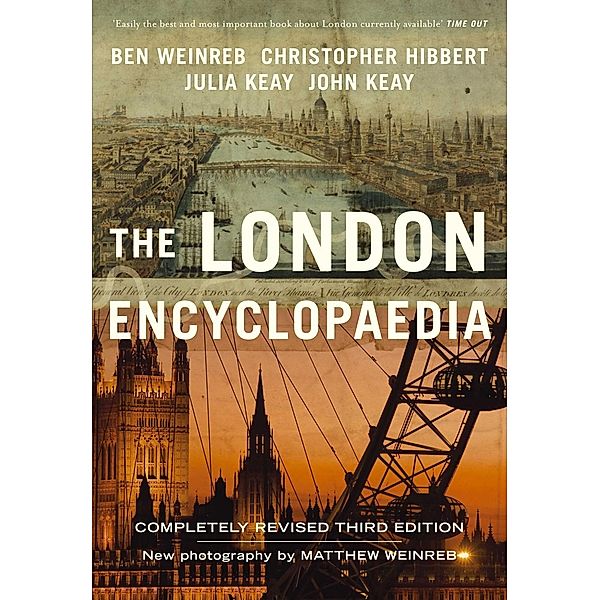 The London Encyclopaedia (3rd Edition), Christopher Hibbert Ben Weinreb, John & Julia Keay